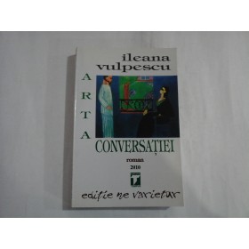 ARTA CONVERSATIEI - ILEANA VULPESCU ( 2010)